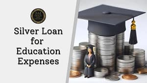 Silver Loan for Education Expenses