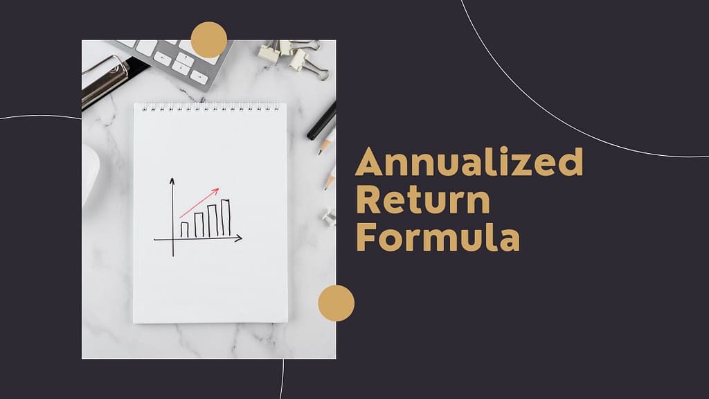 Annualized Return Formula Explained