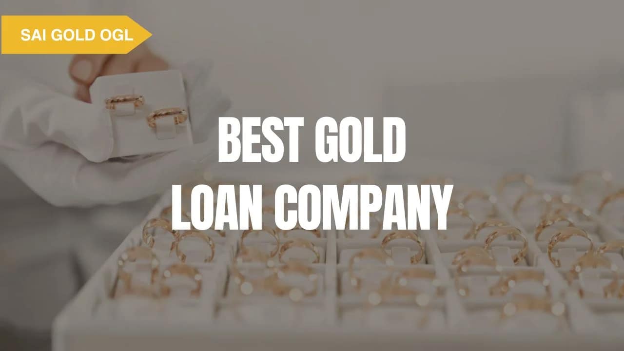 Tips to choose the best gold loan company with low interest and safe gold valuation