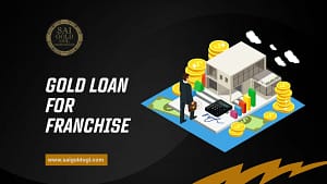 Gold Loan for Franchise