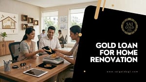 Gold loan for home renovation expenses