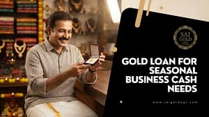 Gold loan for seasonal business cash needs