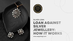 Loan against silver jewellery using silver ornaments as collateral