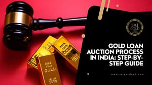 Gold loan auction process in India for pledged gold