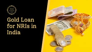 Gold Loan for NRIs in India