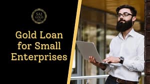 Gold Loan for Small Enterprises