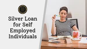 Silver Loan for Self Employed Individuals