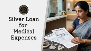 Silver loan for medical emergencies and healthcare expenses