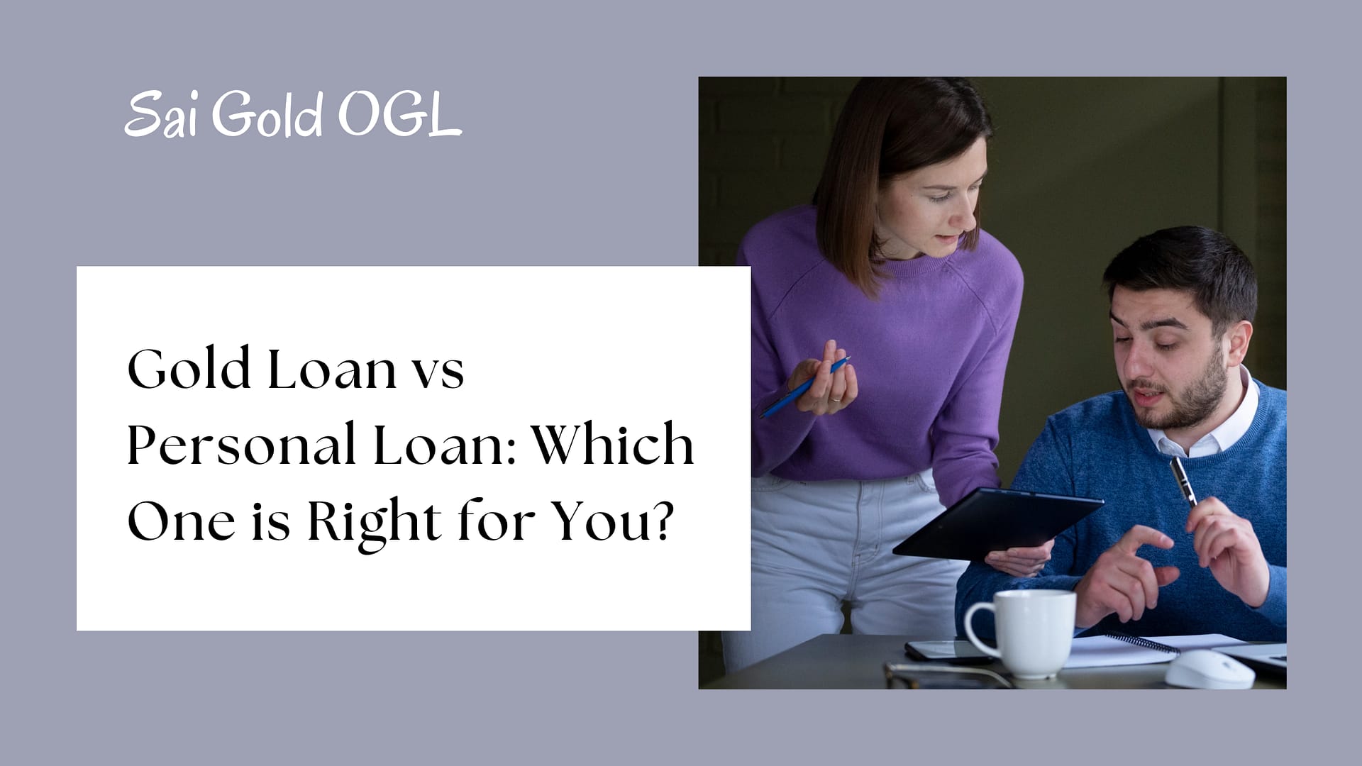 Gold Loan vs Personal Loan: Which One is Right for You? | Sai Gold OGL